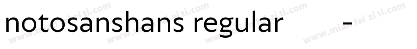 notosanshans regular转换器字体转换